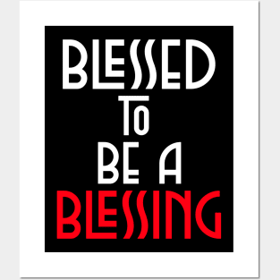 Blessed To Be Blessing - Christian Quote Posters and Art